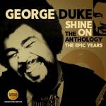 George Duke - Shine On-The Anthology: The Epic Years 1977-84