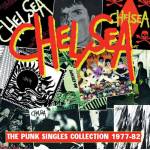 Chelsea - Punk Singles Collection 1977-82