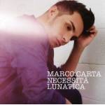 Marco Carta - Warner Music Marco Carta - Necessit� Lunatica, CD CD Pop